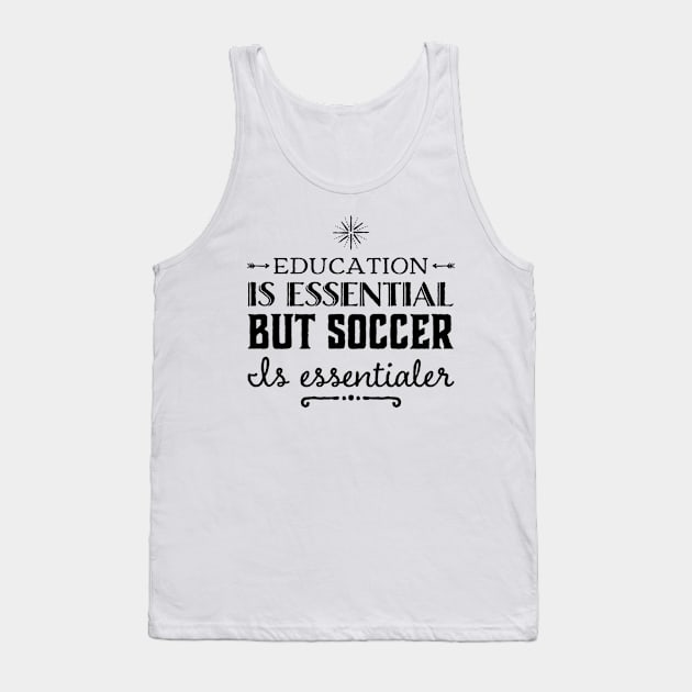 Education vs. Soccer Tank Top by SoccerFam